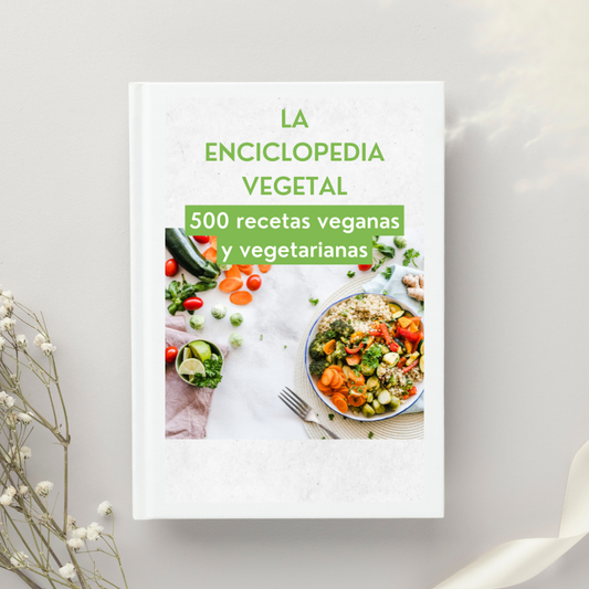La Enciclopedia Vegetal: 500 recetas veganas y vegetarianas